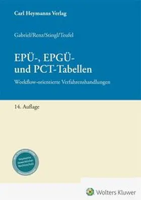 Gabriel / Stingl / Renz | EPÜ-, EPGÜ- und PCT-Tabellen | Buch | 978-3-452-30547-3 | sack.de