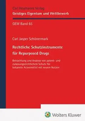 Schönermark |  Rechtliche Schutzinstrumente für Repurposed Drugs | Buch |  Sack Fachmedien