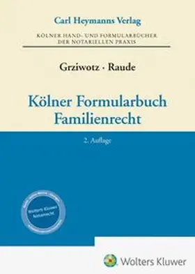 Grziwotz / Raude | Kölner Formularbuch Familienrecht | Buch | 978-3-452-30579-4 | www.sack.de