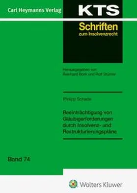 Schade |  Beeinträchtigung von Gläubigerforderungen durch Insolvenz- und Restrukturierungspläne (KTS 74) | Buch |  Sack Fachmedien