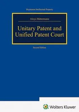 Hüttermann |  Unitary Patent and Unified Patent Court | Buch |  Sack Fachmedien