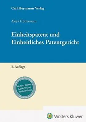 Hüttermann |  Einheitspatent und Einheitliches Patentgericht | Buch |  Sack Fachmedien