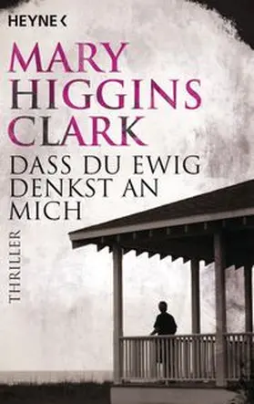 Higgins Clark |  Daß Du ewig denkst an mich | Buch |  Sack Fachmedien