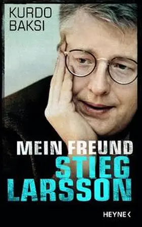 Baksi |  Mein Freund Stieg Larsson | Buch |  Sack Fachmedien