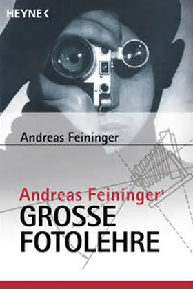 Feininger |  Andreas Feiningers große Fotolehre | Buch |  Sack Fachmedien