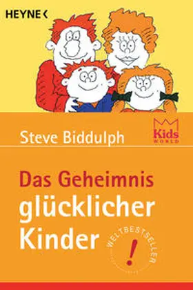 Biddulph |  Das Geheimnis glücklicher Kinder | Buch |  Sack Fachmedien