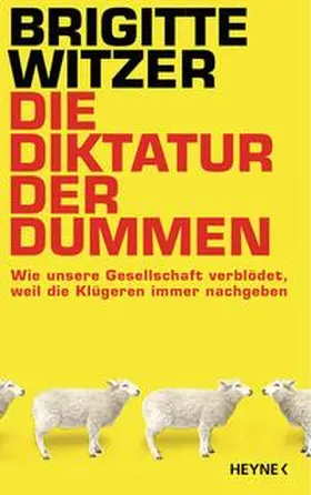 Witzer |  Die Diktatur der Dummen | Buch |  Sack Fachmedien