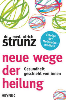 Strunz | Neue Wege der Heilung | Buch | 978-3-453-20123-1 | sack.de