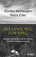 Verheugen / Erler |  Der lange Weg zum Krieg | Buch |  Sack Fachmedien