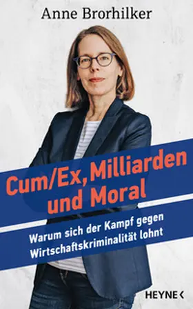 Brorhilker / Bünger |  Cum/Ex, Milliarden und Moral | Buch |  Sack Fachmedien