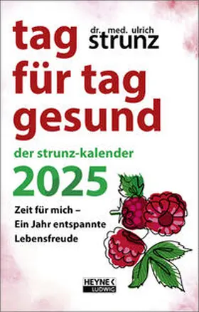 Strunz |  Tag für Tag gesund – Der Strunz-Kalender 2025 | Sonstiges |  Sack Fachmedien