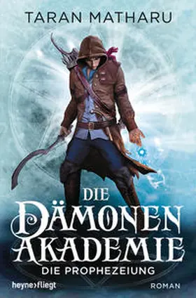 Matharu |  Dämonenakademie 03 - Die Prophezeiung | Buch |  Sack Fachmedien