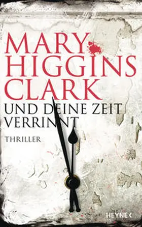 Higgins Clark |  Und deine Zeit verrinnt | Buch |  Sack Fachmedien