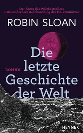 Sloan |  Die letzte Geschichte der Welt | Buch |  Sack Fachmedien
