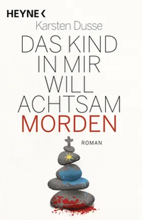 Dusse | Das Kind in mir will achtsam morden | Buch | 978-3-453-27575-1 | www.sack.de