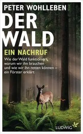 Wohlleben |  Der Wald - ein Nachruf | Buch |  Sack Fachmedien