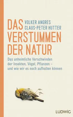 Angres / Hutter |  Das Verstummen der Natur | Buch |  Sack Fachmedien