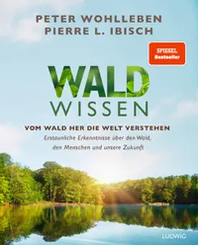 Wohlleben / Ibisch | Waldwissen | Buch | 978-3-453-28149-3 | www.sack.de