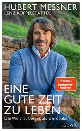 Messner / Koppelstätter |  Eine gute Zeit zu leben | Buch |  Sack Fachmedien