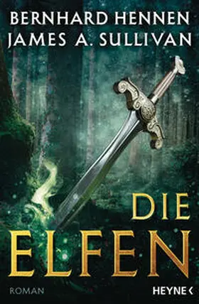 Hennen / Sullivan | Die Elfen | Buch | 978-3-453-31566-2 | www.sack.de