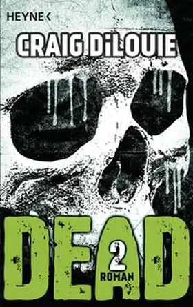 DiLouie |  Dead 2 | Buch |  Sack Fachmedien