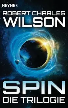 Wilson | Spin - Die Trilogie | Buch | 978-3-453-31719-2 | www.sack.de