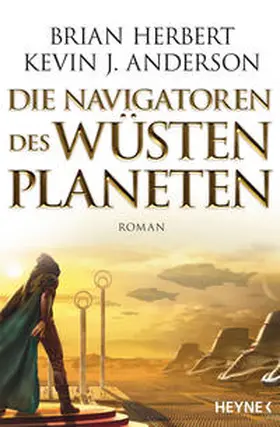 Herbert / Anderson |  Die Navigatoren des Wüstenplaneten | Buch |  Sack Fachmedien