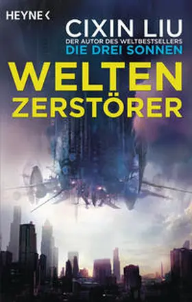 Liu | Weltenzerstörer | Buch | 978-3-453-31925-7 | www.sack.de