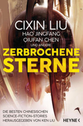 Liu / Jingfang / Chen | Zerbrochene Sterne | Buch | 978-3-453-32058-1 | sack.de