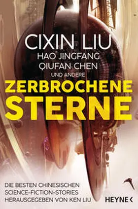 Liu / Jingfang / Chen | Zerbrochene Sterne | Buch | 978-3-453-32058-1 | sack.de