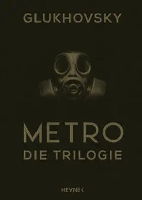 Glukhovsky / Gluchovskij |  Metro - Die Trilogie | Buch |  Sack Fachmedien