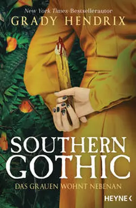 Hendrix |  Southern Gothic - Das Grauen wohnt nebenan | Buch |  Sack Fachmedien