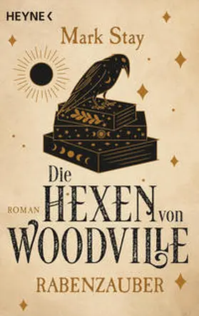Stay |  Die Hexen von Woodville - Rabenzauber | Buch |  Sack Fachmedien