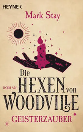 Stay |  Die Hexen von Woodville - Geisterzauber | Buch |  Sack Fachmedien