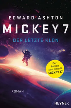 Ashton |  Mickey 7 - Der letzte Klon | Buch |  Sack Fachmedien