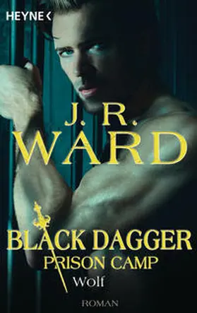 Ward | Wolf - Black Dagger Prison Camp 2 | Buch | 978-3-453-32199-1 | www.sack.de