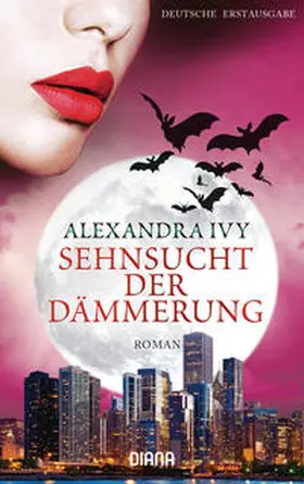 Ivy |  Sehnsucht der Dämmerung | Buch |  Sack Fachmedien