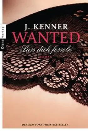 Kenner | Wanted 02 Lass dich fesseln | Buch | 978-3-453-35842-3 | www.sack.de