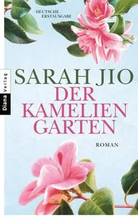 Jio | Der Kameliengarten | Buch | 978-3-453-35847-8 | www.sack.de