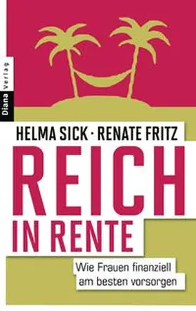 Sick / Fritz |  Reich in Rente | Buch |  Sack Fachmedien