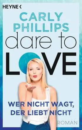 Phillips |  Wer nicht wagt, der liebt nicht | Buch |  Sack Fachmedien