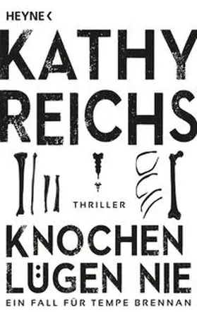 Reichs |  Knochen lügen nie | Buch |  Sack Fachmedien