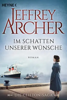Archer | Im Schatten unserer Wünsche | Buch | 978-3-453-41991-9 | www.sack.de