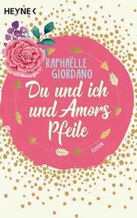 Giordano / Faralisch |  Du und ich und Amors Pfeile | Buch |  Sack Fachmedien