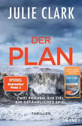 Clark |  Der Plan - Zwei Frauen. Ein Ziel. Ein gefährliches Spiel. | Buch |  Sack Fachmedien