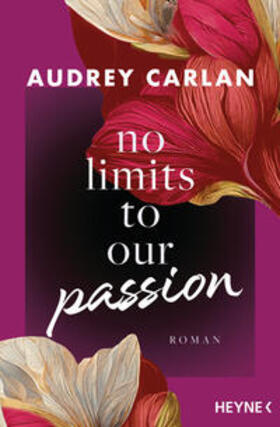Carlan | No Limits To Our Passion | Buch | 978-3-453-42671-9 | sack.de
