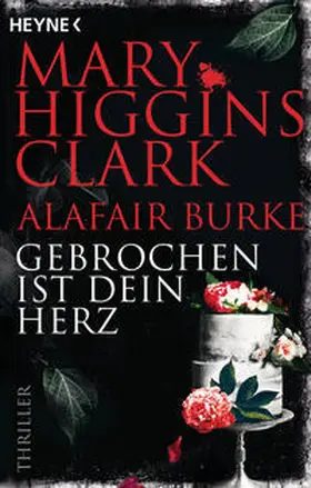 Higgins Clark / Burke |  Gebrochen ist dein Herz | Buch |  Sack Fachmedien