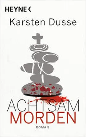 Dusse | Achtsam morden | Buch | 978-3-453-42888-1 | www.sack.de