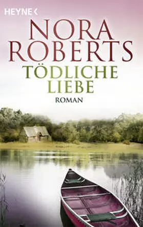 Roberts |  Tödliche Liebe | Buch |  Sack Fachmedien