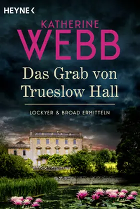 Webb | Das Grab von Trueslow Hall - | Buch | 978-3-453-42958-1 | www.sack.de